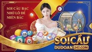 Soi Cầu Bạc Nhớ Lô Đề Miền Bắc Soi Cầu Bạc Nhớ Lô Đề Miền Bắc - Soi Cầu 247 Mới Nhất