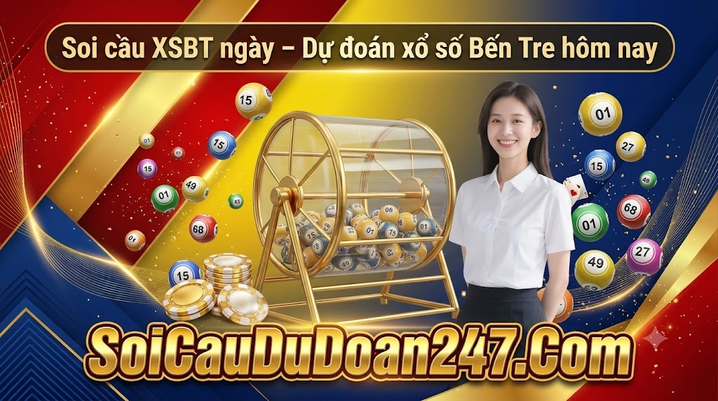 Soi cầu XSBT  – Dự đoán xổ số Bến Tre hôm nay